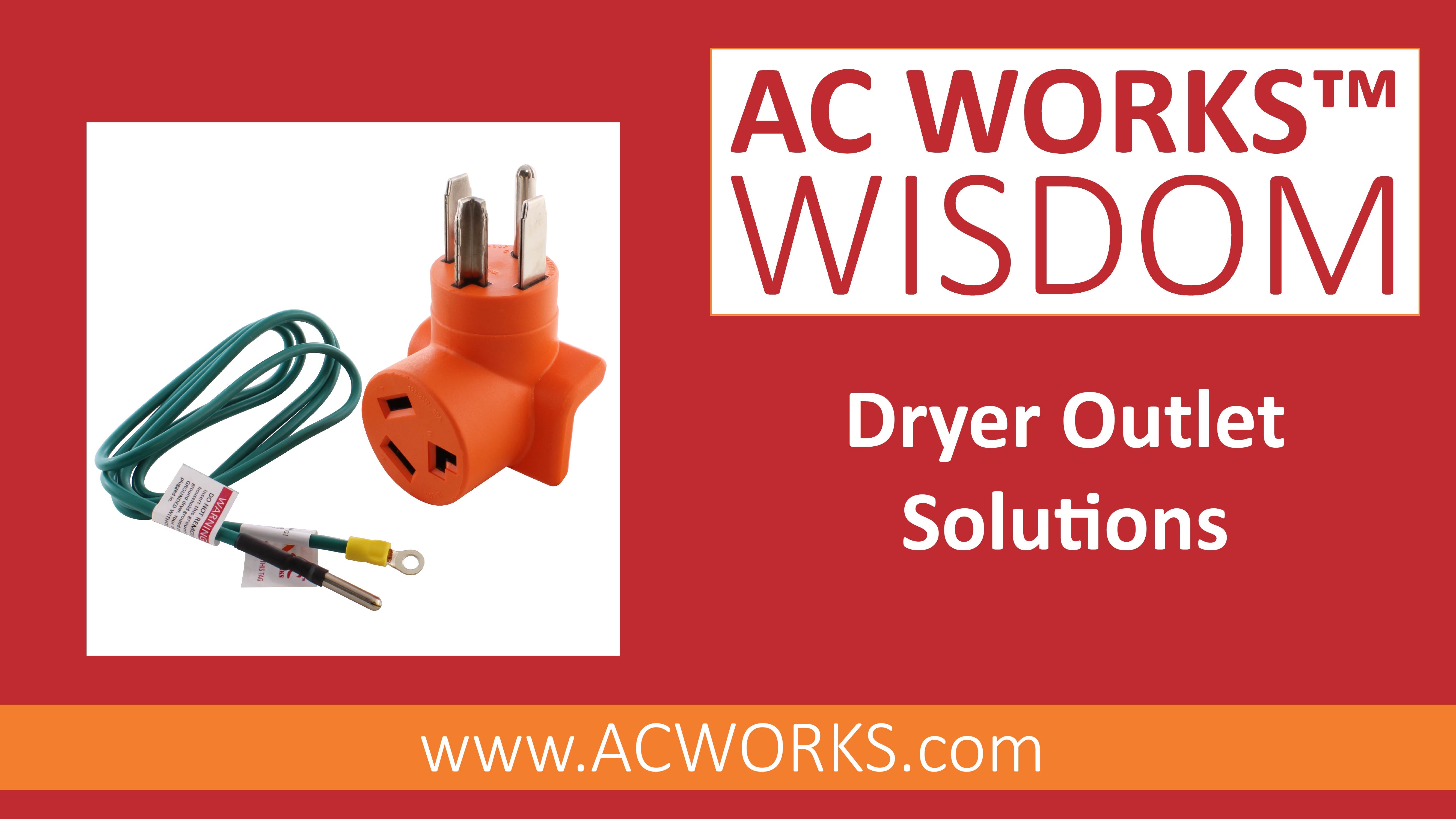 AC WORKS Wisdom: Safe & Quick Dryer Power Solutions