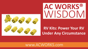 AC WORKS® Wisdom: RV Kits - Power Your RV Under Any Circumstance