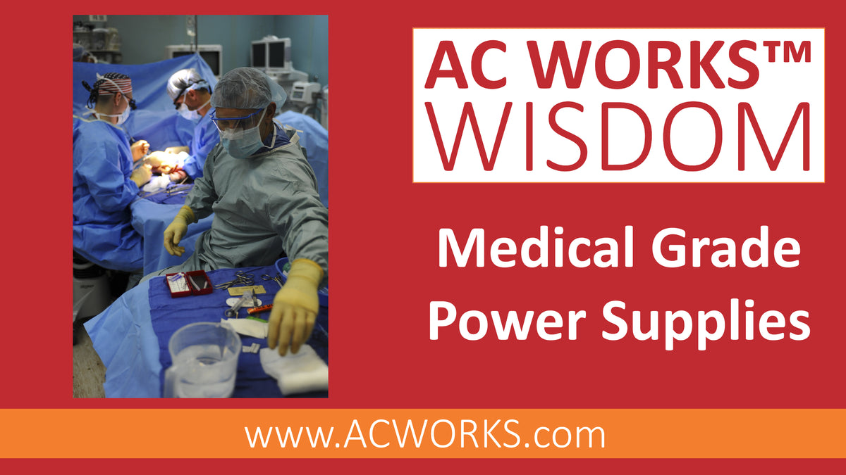 AC WORKS® Wisdom Medical Grade Power Supplies AC Connectors
