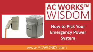 AC WORKS® Wisdom: How to Pick Your Emergency Power System