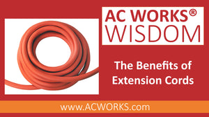 AC WORKS® Wisdom: The Benefits of Extension Cords