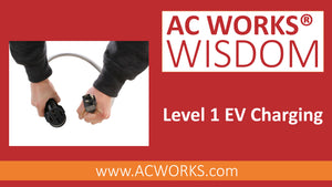 AC WORKS® Wisdom: Level 1 EV Charging