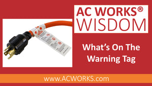 AC WORKS® Wisdom: What's On The Warning Tag