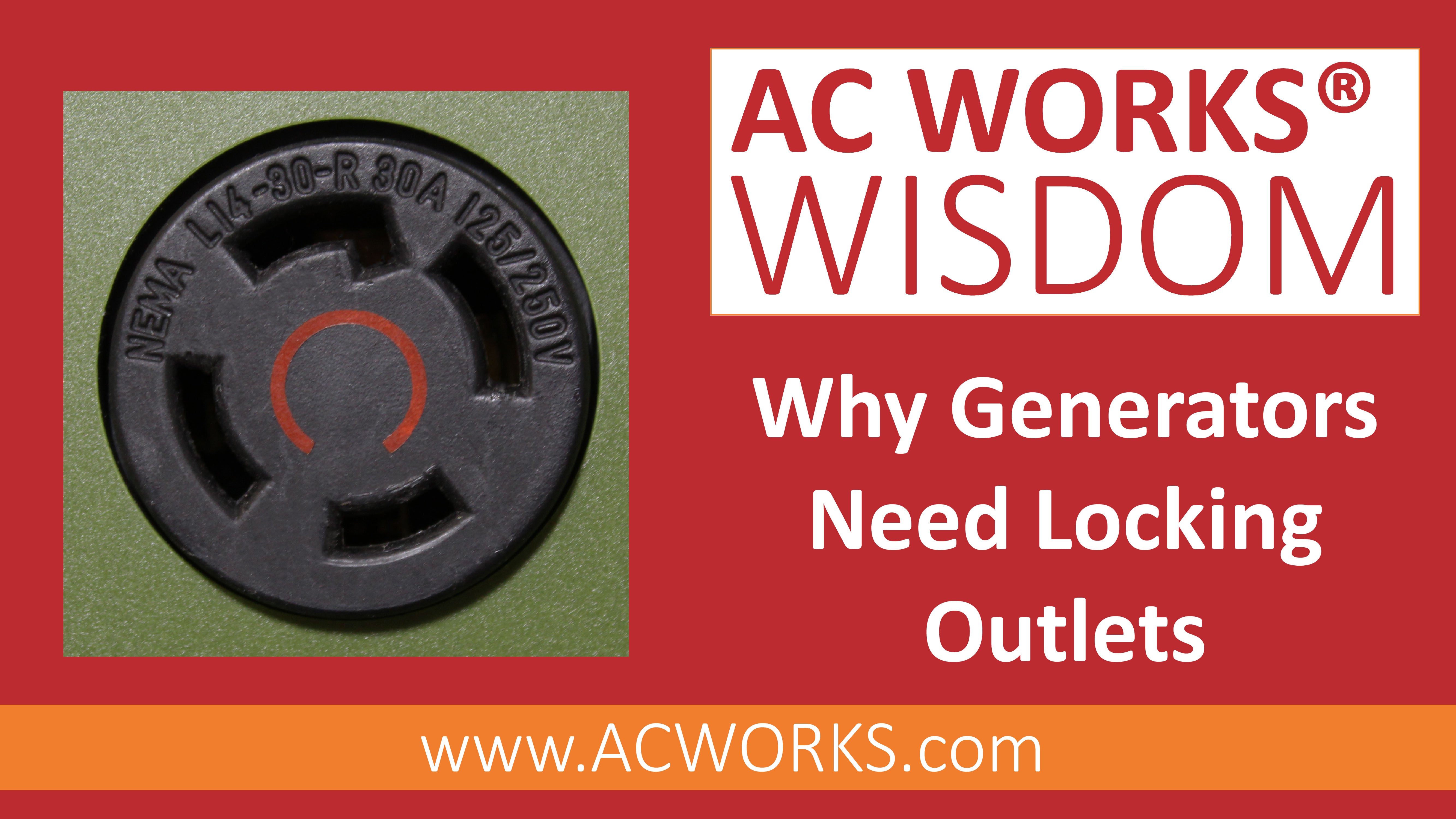 AC WORKS® Wisdom: Why Generators Need Locking Outlets – AC Connectors