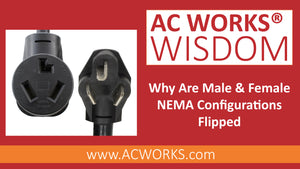 AC WORKS® Wisdom: Why Are Male & Female NEMA Configurations Flipped