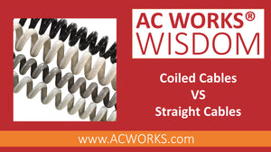 AC WORKS® Wisdom: Coiled Cables VS Straight Cables