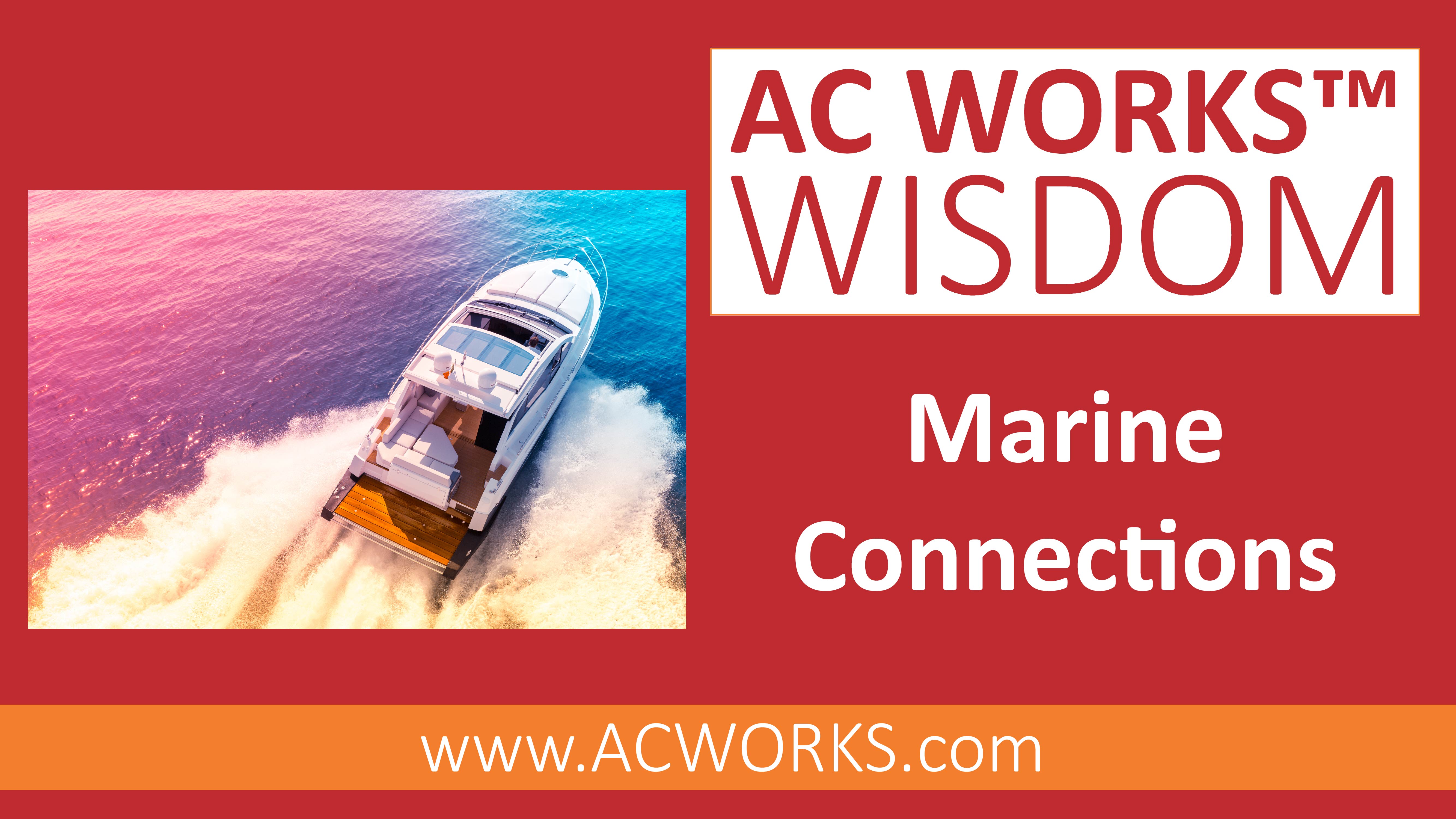 AC WORKS® Wisdom: Marine Power Connections