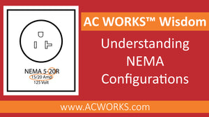 AC WORKS® Wisdom: Understanding NEMA Configurations